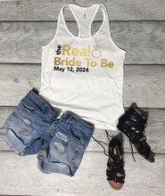 Load image into Gallery viewer, Real Bride To Be tank top